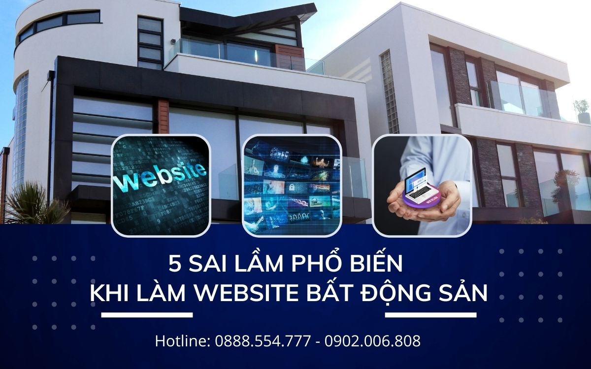 5 sai lầm phổ biến khi làm website bất động sản